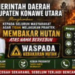 Imbauan Pemerintah Kabupaten Konawe Utara untuk tidak membakar hutan dan lahan